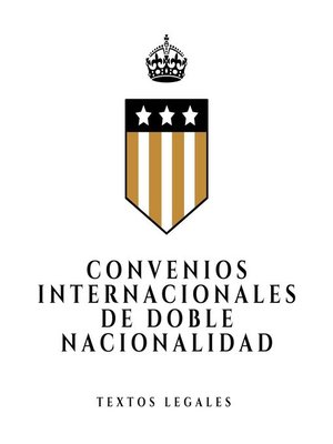 cover image of CONVENIOS INTERNACIONALES DE DOBLE NACIONALIDAD